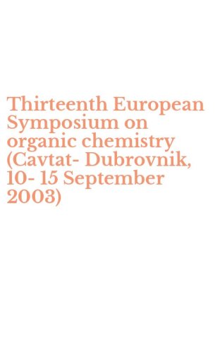 Thirteenth European Symposium on organic chemistry (Cavtat-Dubrovnik, 10-15 September 2003)