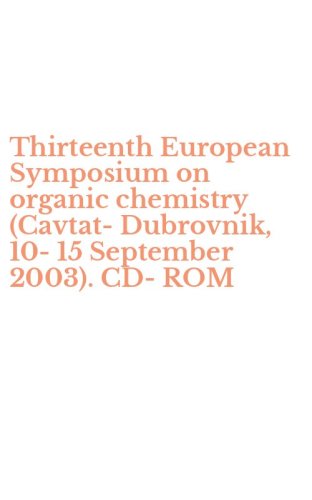 Thirteenth European Symposium on organic chemistry (Cavtat-Dubrovnik, 10-15 September 2003). CD-ROM