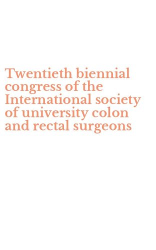 Twentieth biennial congress of the International society of university colon and rectal surgeons