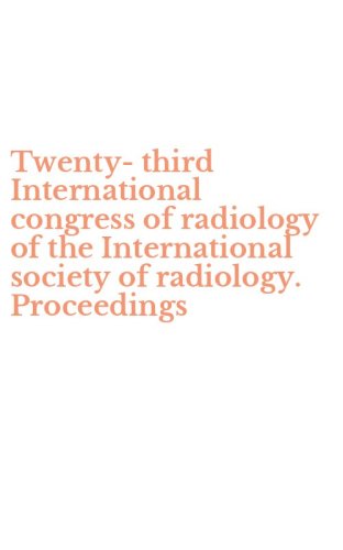 Twenty-third International congress of radiology of the International society of radiology. Proceedings