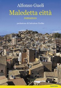 Maledetta citt&agrave;