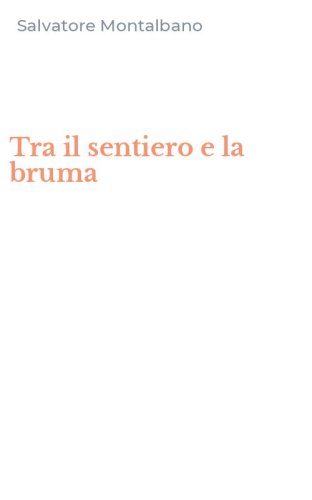 Tra il sentiero e la bruma
