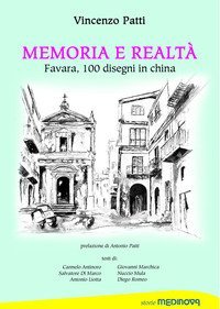 Memoria e realt&agrave;. Favara, 100 disegni di china