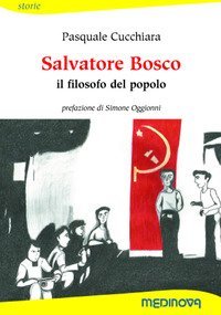 Salvatore Bosco. Il filosofo del popolo