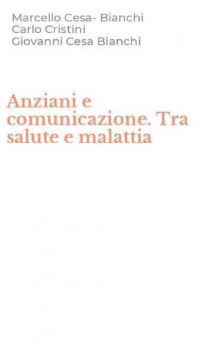 Anziani e comunicazione. Tra salute e malattia