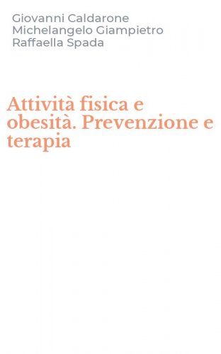 Attivit&agrave; fisica e obesit&agrave;. Prevenzione e terapia