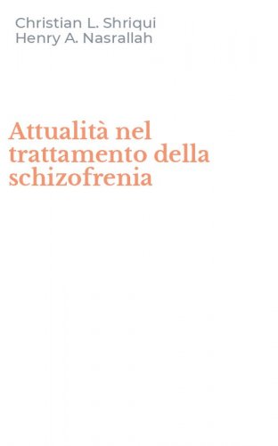 Attualit&agrave; nel trattamento della schizofrenia