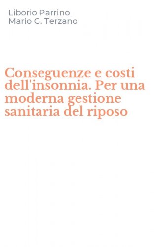 Conseguenze e costi dell'insonnia. Per una moderna gestione sanitaria del riposo