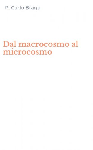 Dal macrocosmo al microcosmo