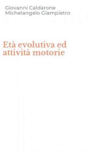 Et&agrave; evolutiva ed attivit&agrave; motorie