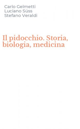 Il pidocchio. Storia, biologia, medicina