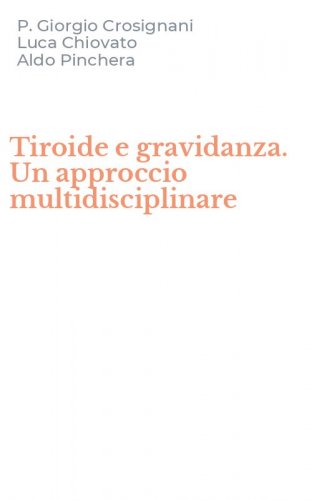 Tiroide e gravidanza. Un approccio multidisciplinare
