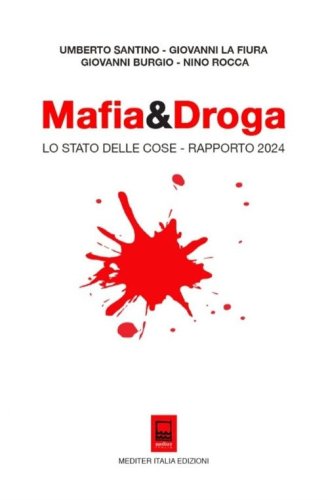 Mafia&Droga. Lo Stato delle Cose - Rapporto 2024