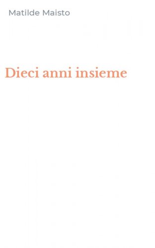 Dieci anni insieme