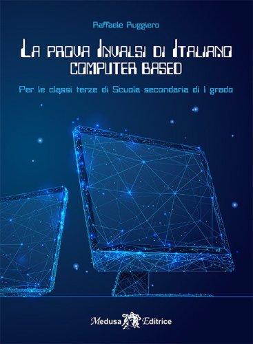 La prova INVALSI di di italiano. Per la 3&ordf; classe della Scuola media