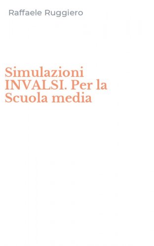 Simulazioni INVALSI. Per la Scuola media
