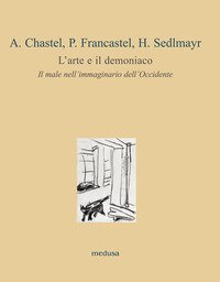 L'arte e il demoniaco. Il male nell'immaginario dell'Occidente