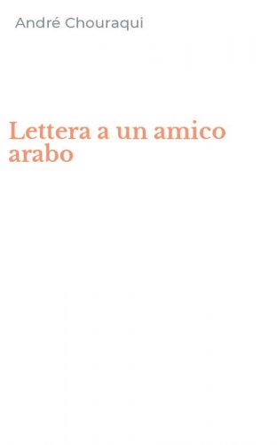 Lettera a un amico arabo