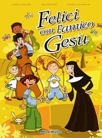Felici con l'amico Ges&ugrave;