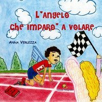 L'angelo che impar&ograve; a volare