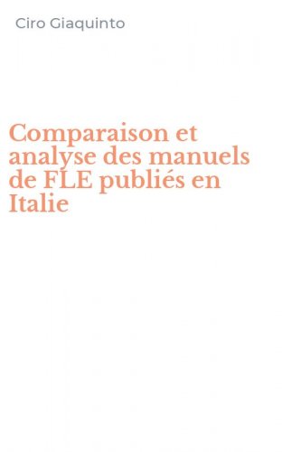Comparaison et analyse des manuels de FLE publi&eacute;s en Italie