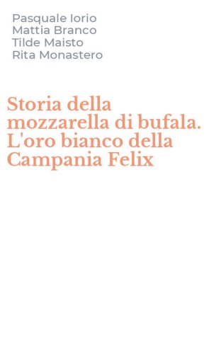 Storia della mozzarella di bufala. L'oro bianco della Campania Felix