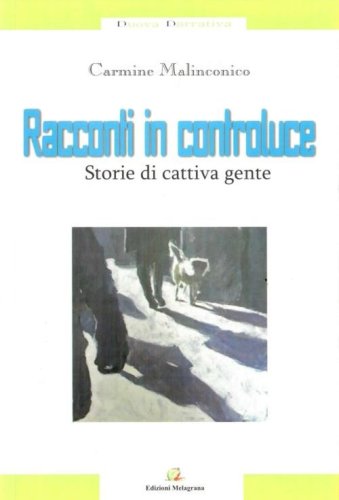 Racconti in controluce. Storie di cattiva gente