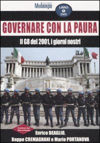 Governare con la paura. Il G8 del 2001, i giorni nostri