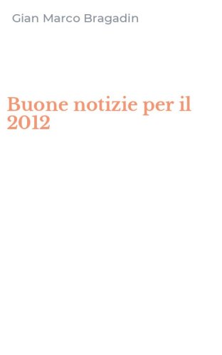 Buone notizie per il 2012