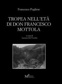 Tropea nell'et&agrave; di don Francesco Mottola