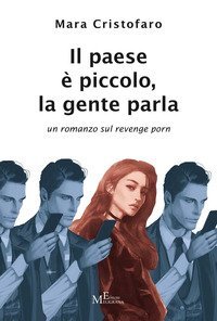 Il paese &egrave; piccolo, la gente parla