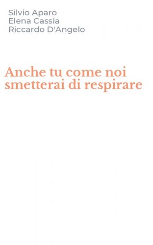 Anche tu come noi smetterai di respirare