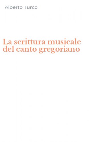 La scrittura musicale del canto gregoriano