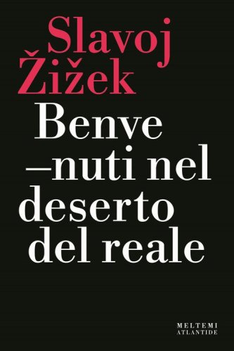 Benvenuti nel deserto del reale