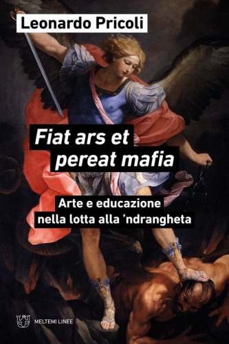 Fiat ars et pereat mafia. Arte e educazione nella lotta alla 'ndrangheta