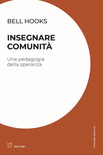 Insegnare comunit&agrave;. Una pedagogia della speranza