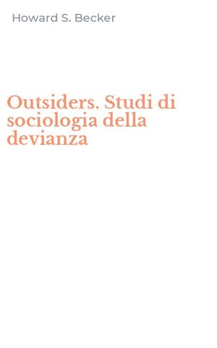 Outsiders. Studi di sociologia della devianza