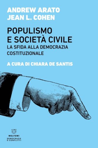 Populismo e societ&agrave; civile. La sfida alla democrazia costituzionale