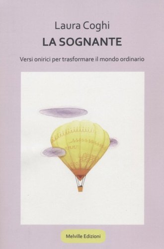 La sognante. Versi onirici per trasformare il mondo ordinario