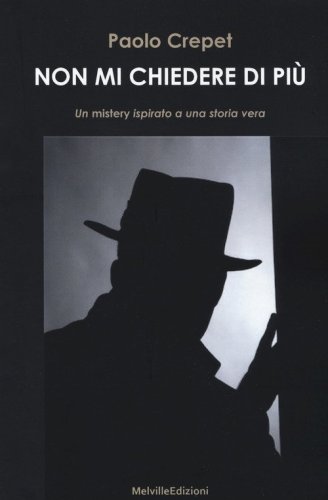 Non mi chiedere di pi&ugrave;