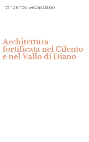 Architettura fortificata nel Cilento e nel Vallo di Diano