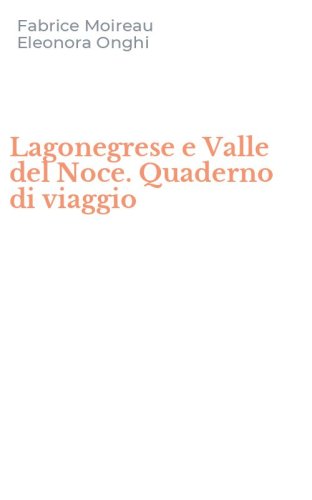 Lagonegrese e Valle del Noce. Quaderno di viaggio