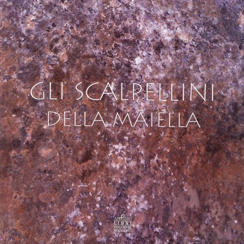 Gli scalpellini della Maiella