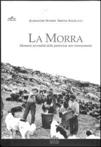 La morra. Memorie ed eredit&agrave; della pastorizia non transumante