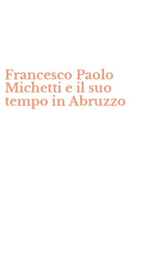 Francesco Paolo Michetti e il suo tempo in Abruzzo
