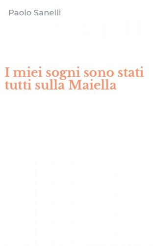 I miei sogni sono stati tutti sulla Maiella