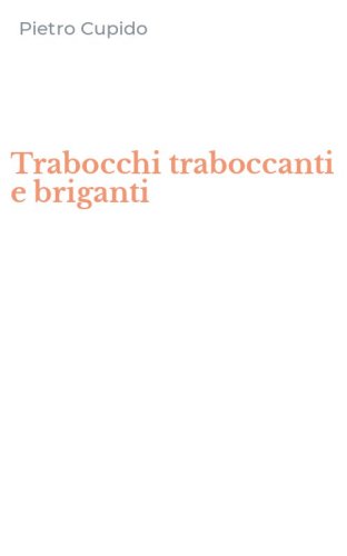 Trabocchi traboccanti e briganti