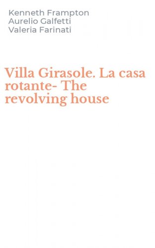 Villa Girasole. La casa rotante-The revolving house