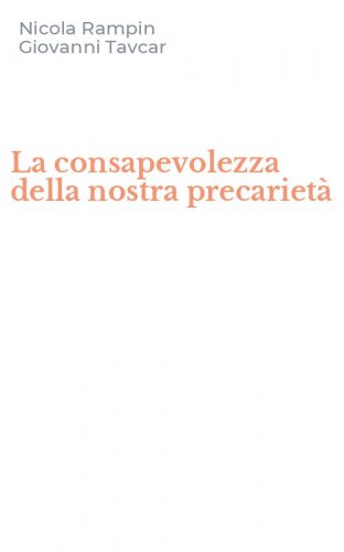 La consapevolezza della nostra precariet&agrave;