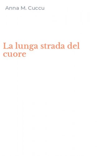 La lunga strada del cuore